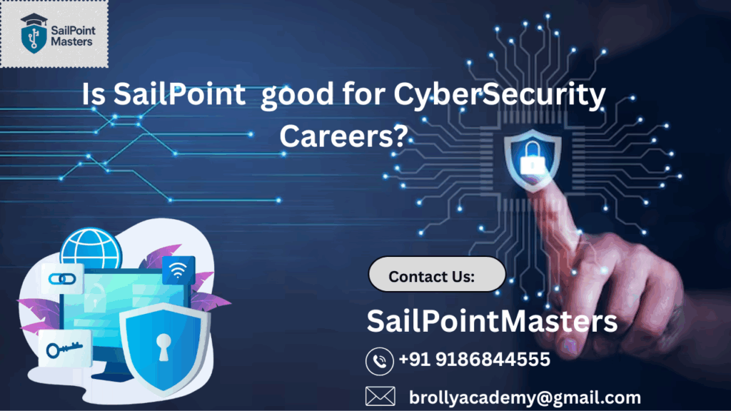 Is SailPoint good for CuberSecurity careers?