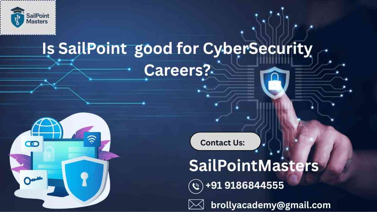Is SailPoint good for CuberSecurity careers?